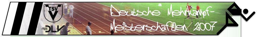 Deutsche Mehrkampfmeisterschaften 2007 in Vaterstetten